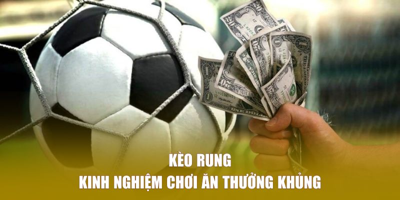 Kinh nghiệm chơi ăn thưởng khủng