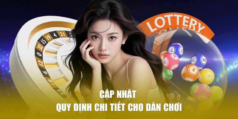 Cập nhật quy định chi tiết cho dân chơi